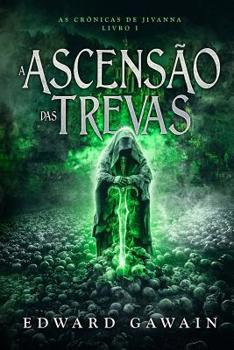 Paperback A Ascensão das Trevas: As Crônicas de Jivanna [Portuguese] Book