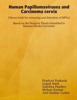 Human Papillomaviruses and Carcinoma cervix (Newer tools for screening and detection of HPVs)