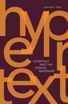Paperback Hypertext and the Female Imaginary: Volume 31 Book