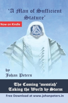 Paperback 'A Man of Sufficient Stature': The Coming "messiah' Taking the World by Storm Book