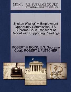 Shelton (Walter) v. Employment Opportunity Commission U.S. Supreme Court Transcript of Record with Supporting Pleadings