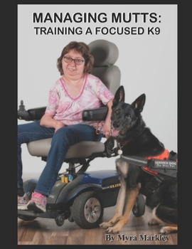 Paperback Managing Mutts: Training a Focused K9 Book