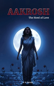 Paperback AAKROSH - The Howl of Love Book
