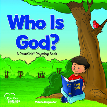 Board book Who Is God?: A Rosekidz Rhyming Book