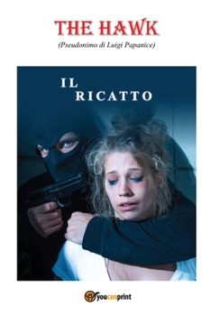 Paperback Il ricatto [Italian] Book