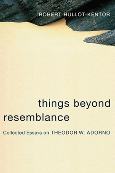 Paperback Things Beyond Resemblance: Collected Essays on Theodor W. Adorno Book
