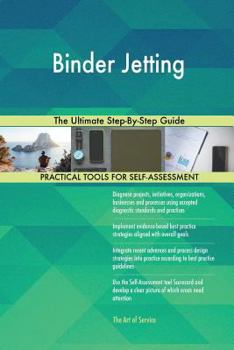 Paperback Binder Jetting The Ultimate Step-By-Step Guide Book