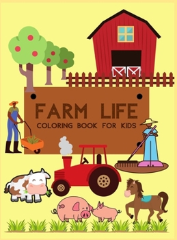 Hardcover Farm Life: Coloring Book for Kids Book