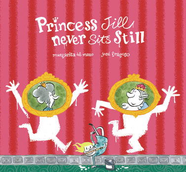 Hardcover Princess Jill Never Sits Still Book