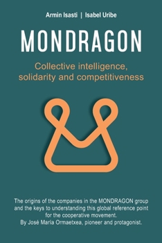 Paperback Mondragon: Collective Intelligence, Solidarity and Competitiveness Book