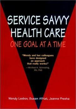 Paperback Service Savvy Health Care: One Goal at a Time Book