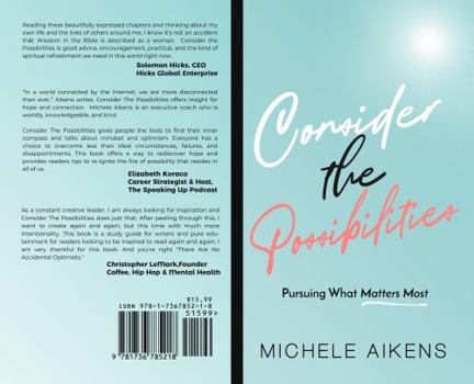 Consider The Possibilities: Pursuing What Matters Most