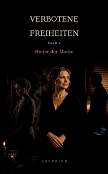 Paperback Verbotene Freiheiten: Band 2: Hinter der Maske [German] Book
