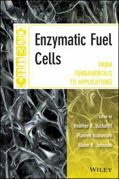 Hardcover Enzymatic Fuel Cells: From Fundamentals to Applications Book