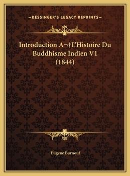 Introduction � l'Histoire Du Buddhisme Indien; Volume 1