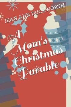 Paperback A Mom's Christmas Parable Book