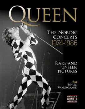 Hardcover Queen: The Nordic Concerts 1974-1986 Book