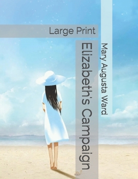Elizabeth's Campaign: Large Print