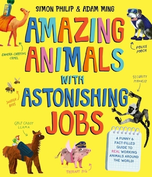 Paperback Amazing Animals with Astonishing Jobs Book