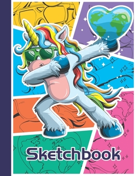 SKETCHBOOK: Funny Blank Notebook for Sketching and Picture Space with Cool Dabbing Unicorn and Earth, Unlined Paper Book for Drawing, Journaling, and Doodling, Perfect for Creative Kids