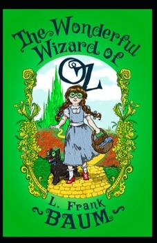 Paperback The Wonderful Wizard of Oz: Illustrated Edition Book