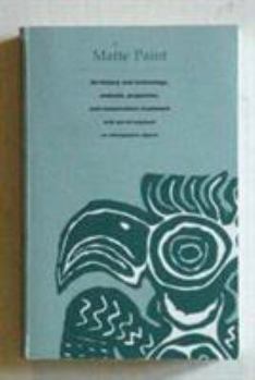 Paperback Matte Paint: Its History and Technology, Analysis, Properties, and Conservation Treatment with Special Emphasis on Ethnographic Objects Book