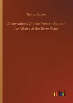 Paperback Observations On the Present State of the Affairs of the Rives Plate Book