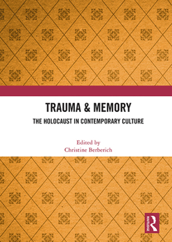 Paperback Trauma & Memory: The Holocaust in Contemporary Culture Book