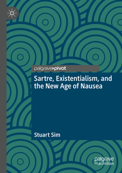 Paperback Sartre, Existentialism, and the New Age of Nausea Book