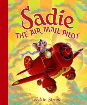 Hardcover Sadie the Air Mail Pilot Book