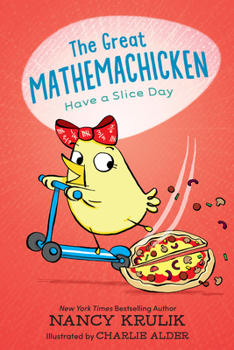 Hardcover The Great Mathemachicken 2: Have a Slice Day Book