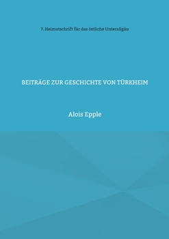 Paperback Beiträge zur Geschichte von Türkheim: unter besonderer Berücksichtigung der Barockzeit [German] Book