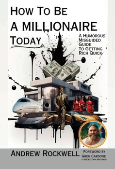 Hardcover How to be a Millionaire Today: Ultra Premium Color Hardcover: Ultra Premium Color Hardcover Book