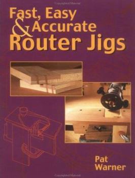 Paperback Fast, Easy & Accurate Router Jigs Book