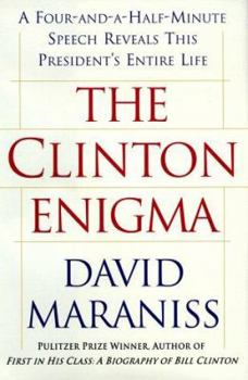 Hardcover The Clinton Enigma: A Four-And-A-Half Minute Speech Reveals This President's Entire Life Book