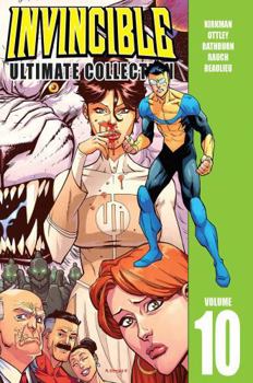 Invincible: Ultimate Collection, Vol. 10 - Book #10 of the Invincible Ultimate Collection