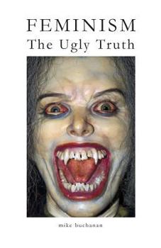 Paperback Feminism: The Ugly Truth Book