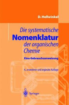 Paperback Die systematische Nomenklatur der organischen Chemie: Eine Gebrauchsanweisung (German Edition) [German] Book