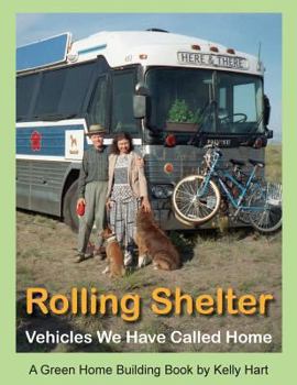 Paperback Rolling Shelter: Vehicles We Have Called Home Book