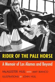 Hardcover Rider of the Pale Horse: A Memoir of Los Alamos and Beyond Book