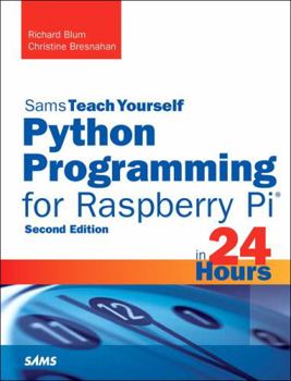 Paperback Python Programming for Raspberry Pi, Sams Teach Yourself in 24 Hours Book