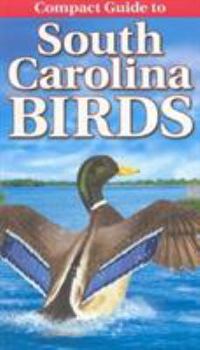 Paperback Compact Guide to South Carolina Birds Book