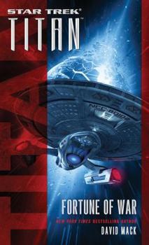 Titan: Fortune of War - Book #10 of the Star Trek: Titan