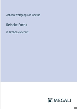 Reineke Fuchs: in Großdruckschrift (German Edition)