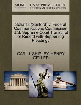 Paperback Schafitz (Sanford) V. Federal Communications Commission U.S. Supreme Court Transcript of Record with Supporting Pleadings Book