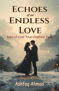 Echoes of an Endless Love