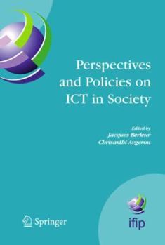 Paperback Perspectives and Policies on ICT in Society: An Ifip Tc9 (Computers and Society) Handbook Book