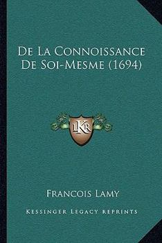 Paperback De La Connoissance De Soi-Mesme (1694) [French] Book