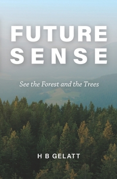 Paperback Future Sense: See the Forest and the Trees Book