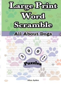 Paperback Large Print Word Scramble: All About Dogs [Large Print] Book